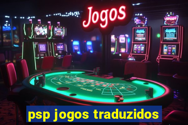 psp jogos traduzidos